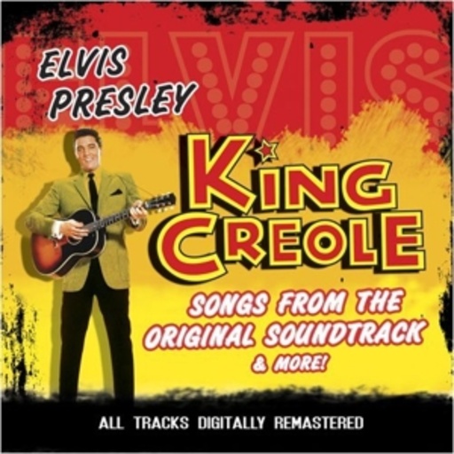 Elvis Presley – King Creole - The Original Soundtrack & More!