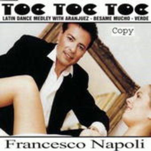 Francesco Napoli – Toc Toc Toc (Latin Dance Medley)