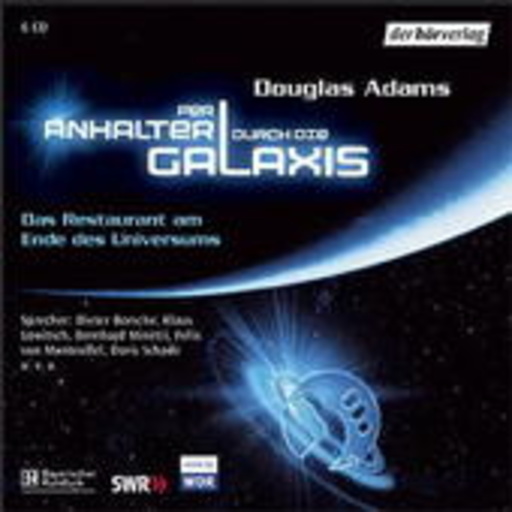 Borsche/Löwitsch/Minetti/Manteuffel/Schade/... – Per Anhalter durch die Galaxis - Das Restaurant am Ende des Universums