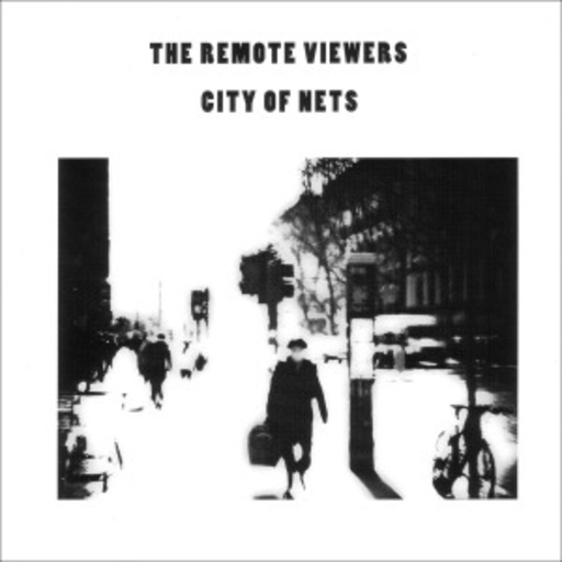 The Remote Viewers – City Of Nets