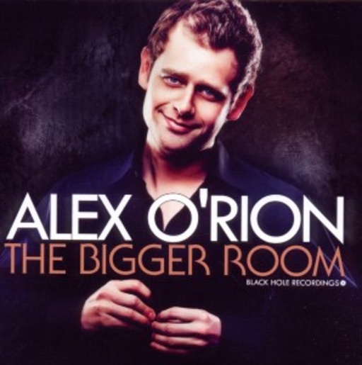 Alex O'Rion – The Bigger Room