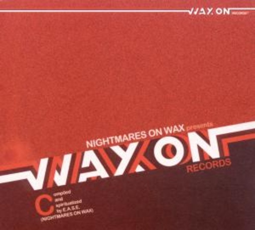 Diverse – Wax On Records Vol. 3 - Mixed By Nightmares On Wax