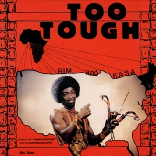 Rim And Kasa/Rim And The Believers – Too Tough/I'm Not Going To Let You Go