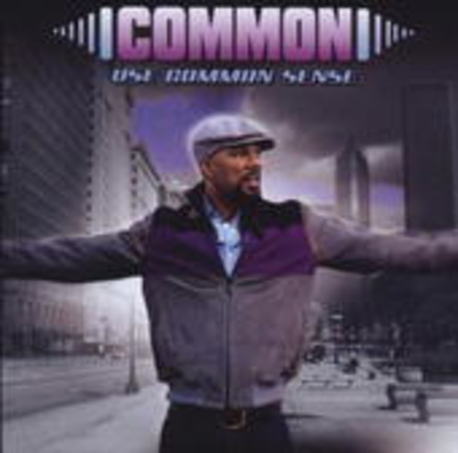 Common – Use Common Sense