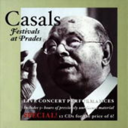 Pablo Casals/Yehudi Menuhin/Arthur Grumiaux – Casals Festival At Prades
