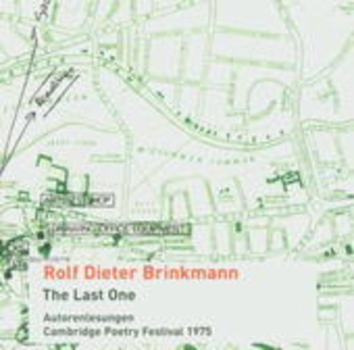 Rolf Dieter Brinkmann – The Last One
