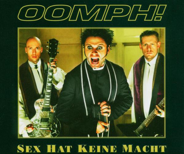 Oomph! – Sex hat keine Macht