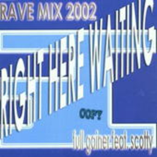 Right Here Waiting (Rave Mix 2002)