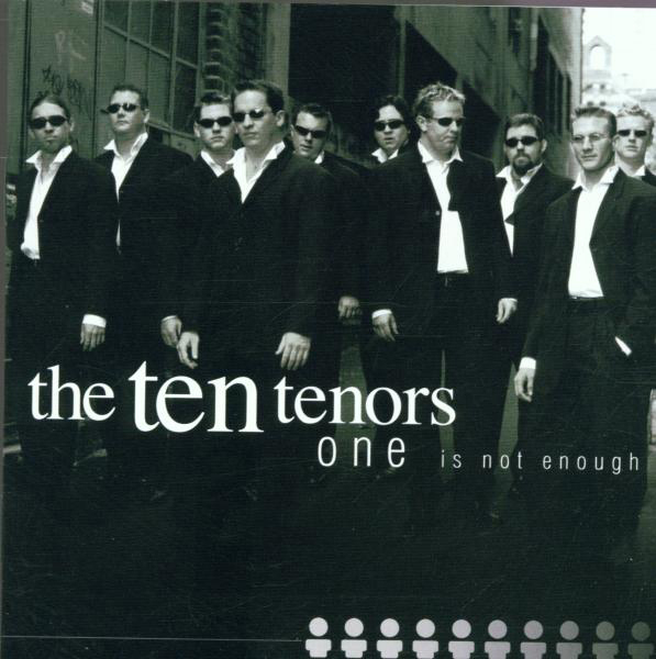 The Ten Tenors – One Is Not Enough