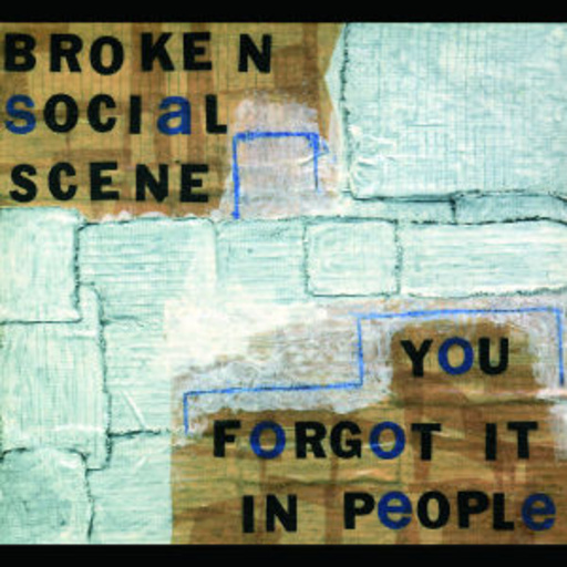 Broken Social Scene – You Forgot It In People