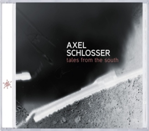 Axel Schlosser – Tales From The South