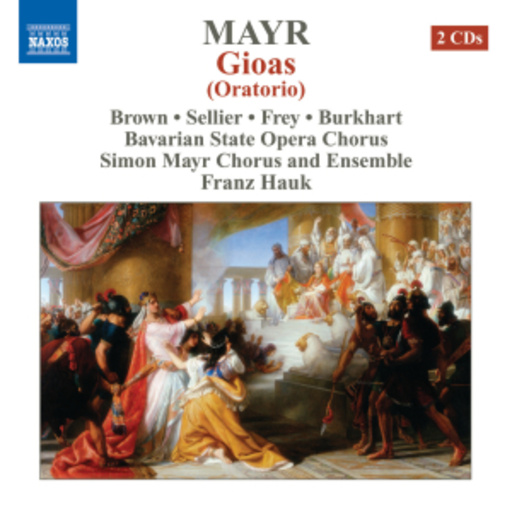 Frank Hauk/Bavarian State Opera Chorus/Simon Mayr Chorus – Gioas