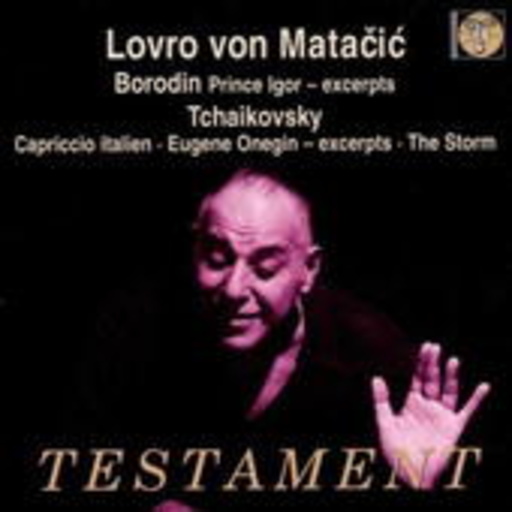 Lovro von Matacic – Prince Igor/Capriccio Italien