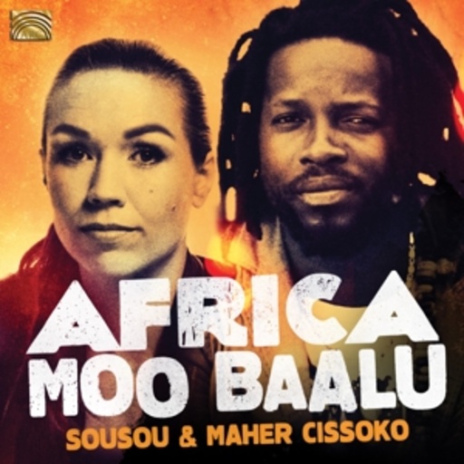 Sousou & Maher Cissoko – Africa Moo Baalu
