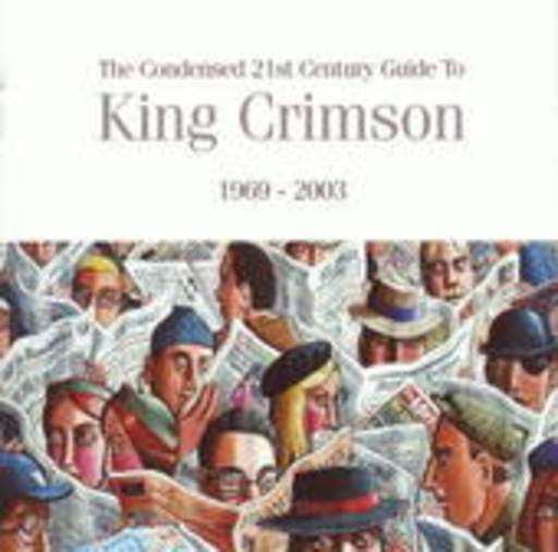 King Crimson – The Condensed 21st Century