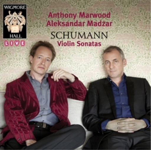 Anthony Marwood/Aleksandar Madžar – Die Violinsonaten