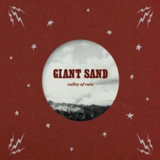 Giant Sand – Valley Of Rain (25th Anniversary Edition)