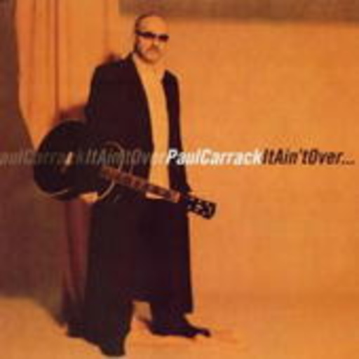 Paul Carrack – It Ain't Over...
