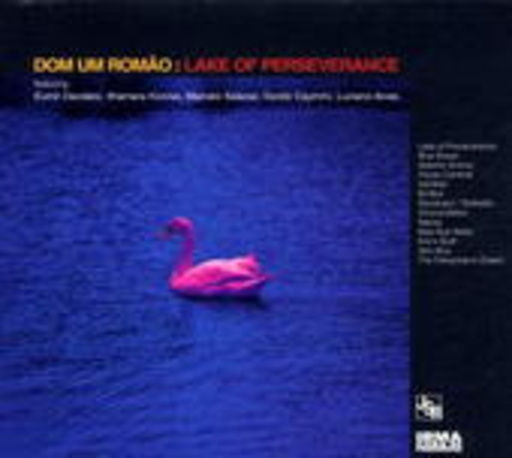 Dom Um Romao – Lake Of Perseverance