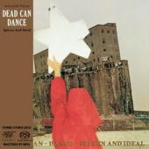 Dead Can Dance – Spleen And Ideal (Audiophile Edition)