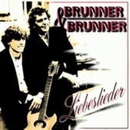 Brunner & Brunner – Liebeslieder