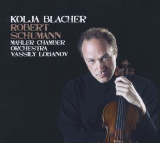 Kolja Blacher – Robert Schumann
