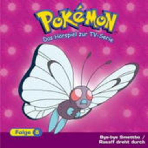 Diverse – Pokémon - Das Hörspiel zur TV-Serie - Folge 8: Bye Bye Smettbo/Rasaff dreht d.