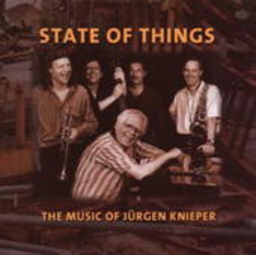 State of Things – The Music Of Jürgen Knieper