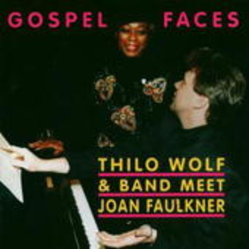 Wolf Thilo & Band meets Joan Faulkner – Gospel Faces