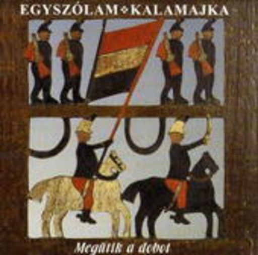 Egyszólam Kalamajka – Megütik A Dobot