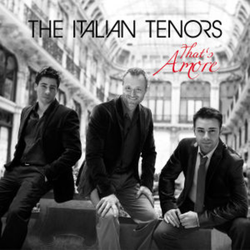 The Italian Tenors – That's Amore