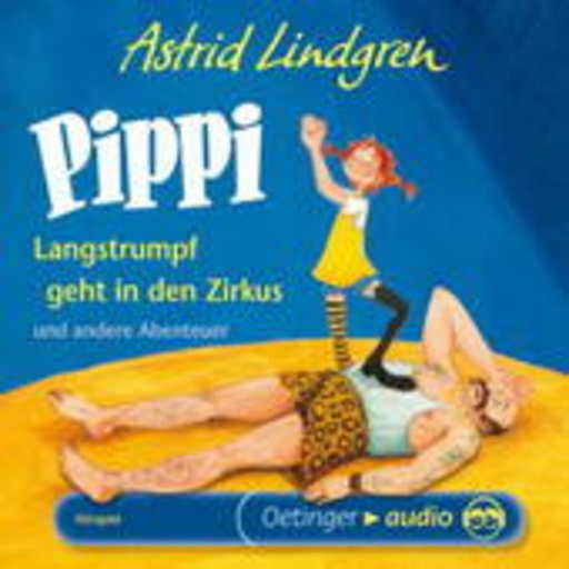 Diverse – Pippi Langstrumpf geht in den Zirkus
