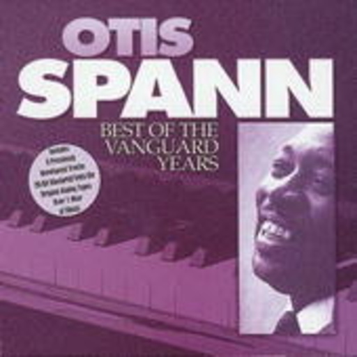Otis Spann – Best Of The Vanguard Years