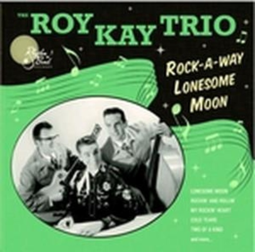 Roy Kay Trio – Rock-A-Way Lonesome Moon