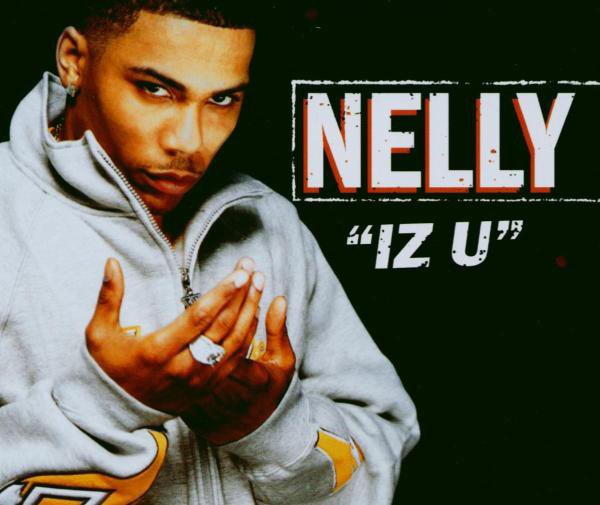 Nelly – Iz U