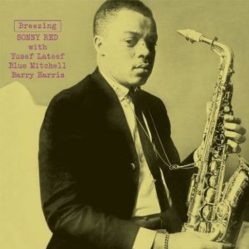 Sonny Red Sextet & Quartet – Breezing
