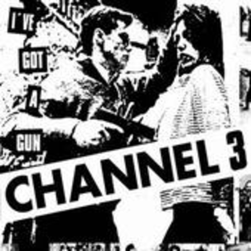 Channel 3 – I've Got A Gun