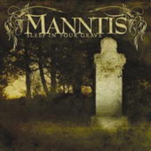 Manntis – Sleep In Your Grave