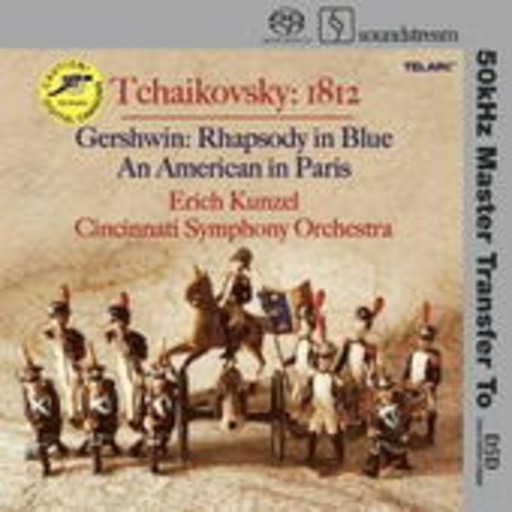 Erich Kunzel/Cincinnati Symphony Orchestra – 1812/Rhapsody In Blue/An American In Paris