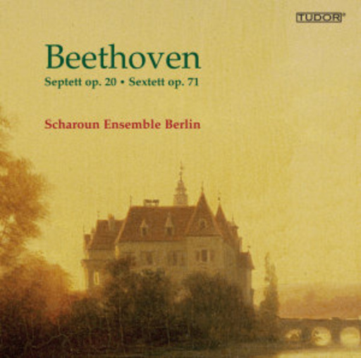 Scharoun Ensemble Berlin – Septett Op. 20/Sextett Op. 71