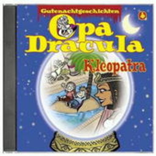 Wolfgang Völz – Gutenachtgeschichten 4 - Opa Dracula - Kleopatra