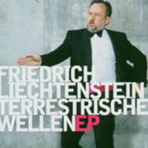 Friedrich Liechtenstein – Terrestrische Wellen EP
