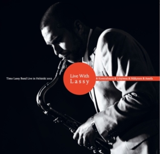 Timo Lassy – Live With Lassy