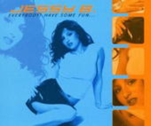 Jessy B. – Everybody! Have Some Fun...
