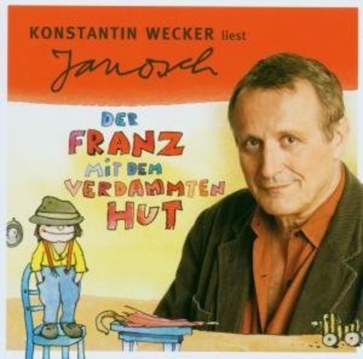 Konstantin Wecker – Der Franz mit dem verdammten Hut