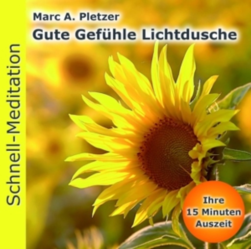 Marc A. Pletzer – Gute Gefühle Lichtdusche
