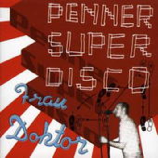 Frau Doktor – Penner Super Disco