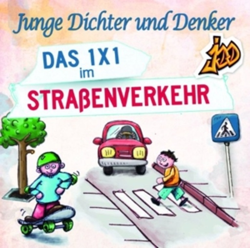 Junge Dichter und Denker – Das 1x1 im Straßenverkehr