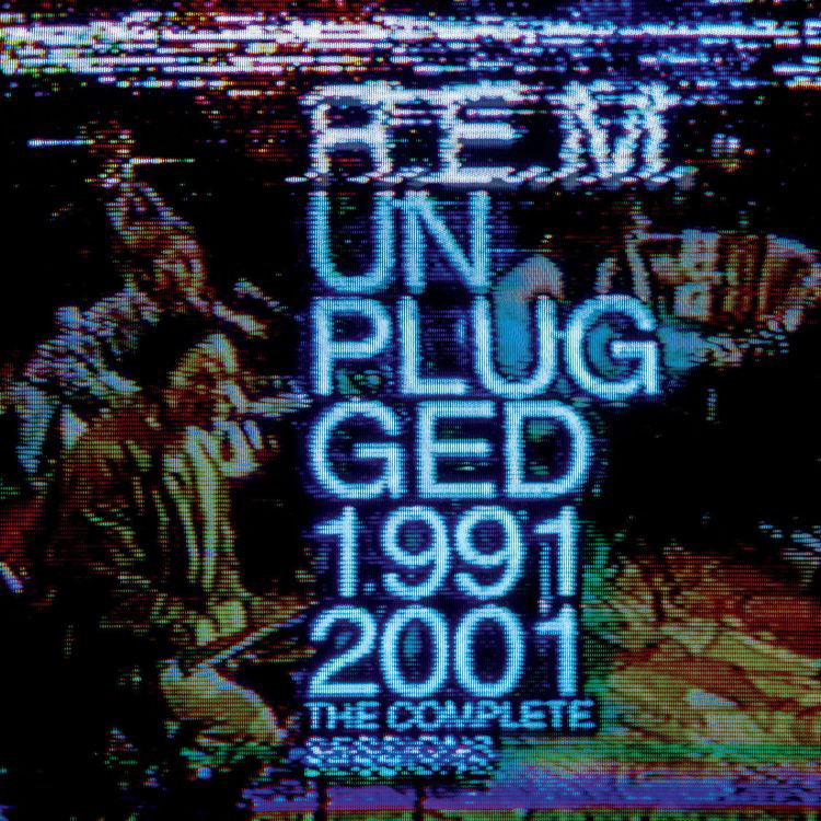 R.E.M. – Unplugged 1991/2001: The Complete Sessions