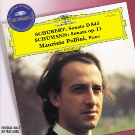 Mauricio Pollini – Schubert: Sonata D 845/Schumann: Sonata Op. 11 (The Originals)